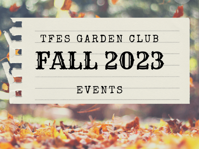 Join Us for Garden Club Fall Fun with Our&nbsp;Families