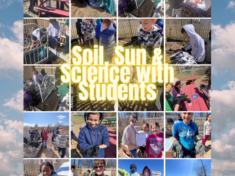 Soil, Sun, & Science with&nbsp;Students